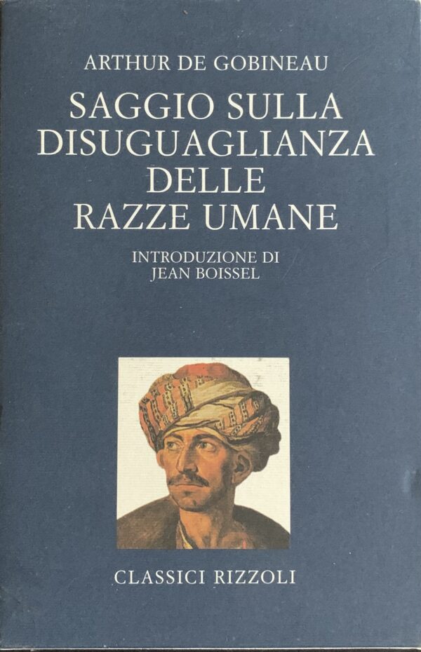 De Gobineau, Arthur - Saggio sulla disuguaglianza delle razze umane   [Rizzoli Milano, 1997]