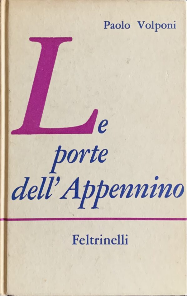 Volponi, Paolo - Le porte dell'Appennino   [Feltrinelli Milano, 1960]