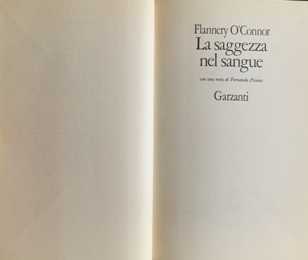 O'Connor - Flannery - La saggezza nel sangue   [Garzanti Milano, 1985]