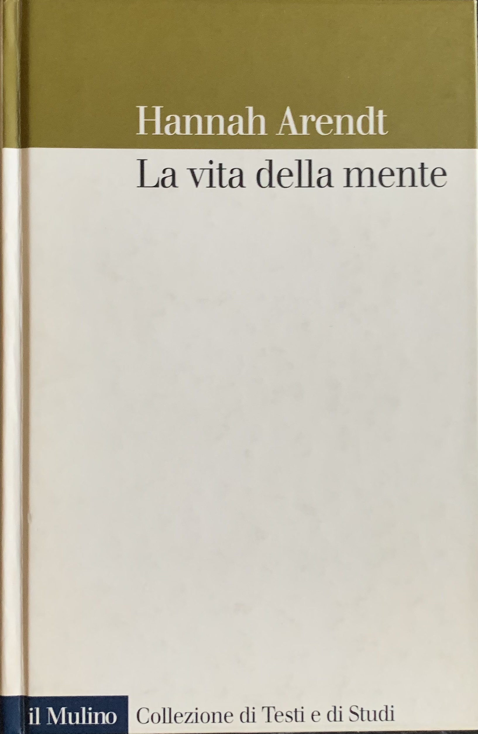 Arendt, Hannah - La vita della mente   [Il Mulino Bologna, 2000] - immagine 1