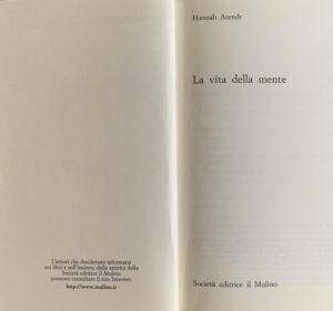Arendt, Hannah - La vita della mente   [Il Mulino Bologna, 2000] - immagine 3