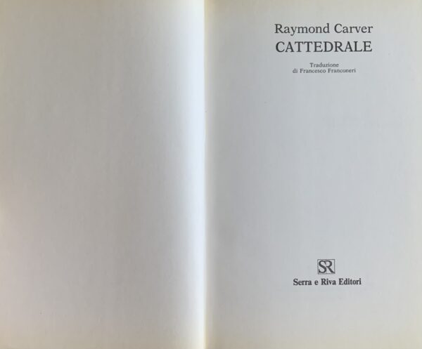 Carver, Raymond - Cattedrale   [Serra e Riva Milano, 1987]