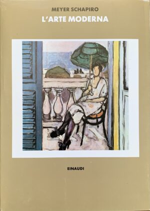 Schapiro, Meyer - L'arte moderna   [Einaudi Torino, 1986]