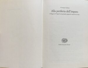 Galasso, Giuseppe - Alla periferia dell'impero. Il Regno di Napoli nel periodo spagnolo (secoli XVI-XVII)   [Einaudi Torino, 1994] - immagine 3