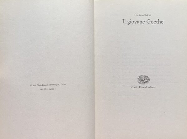 Baioni, Giuliano - Il giovane Goethe   [Einaudi Torino, 1996]