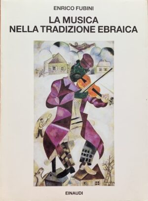 Fubini, Enrico - La musica nella tradizione ebraica   [Einaudi Torino, 1994]