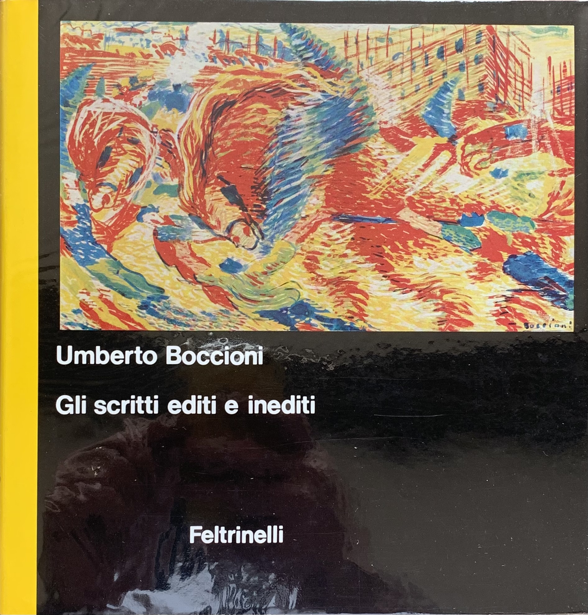 Boccioni, Umberto - Gli scritti editi e inediti. 2 volumi   [Feltrinelli Milano, 1971] - immagine 3