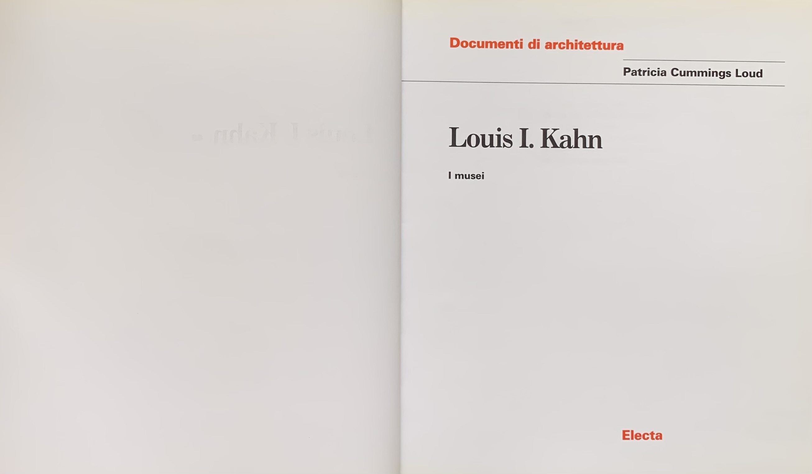 Cummings Loud, Patricia - Louis I. Kahn. I musei   [Electa Milano, 1999] - immagine 3