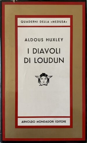 Huxley, Aldous - I diavoli di Loudun   [Mondadori Milano, 1960]