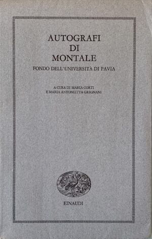 Montale, Eugenio - Autografi di Montale. Fondo dell'Università di Pavia   [Einaudi Torino, 1976]
