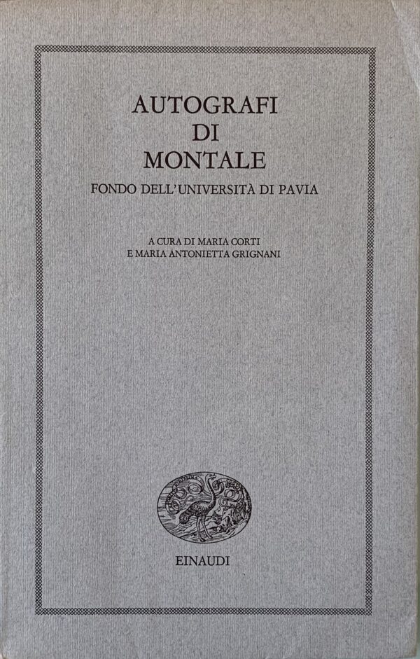 Montale, Eugenio - Autografi di Montale. Fondo dell'Università di Pavia   [Einaudi Torino, 1976]