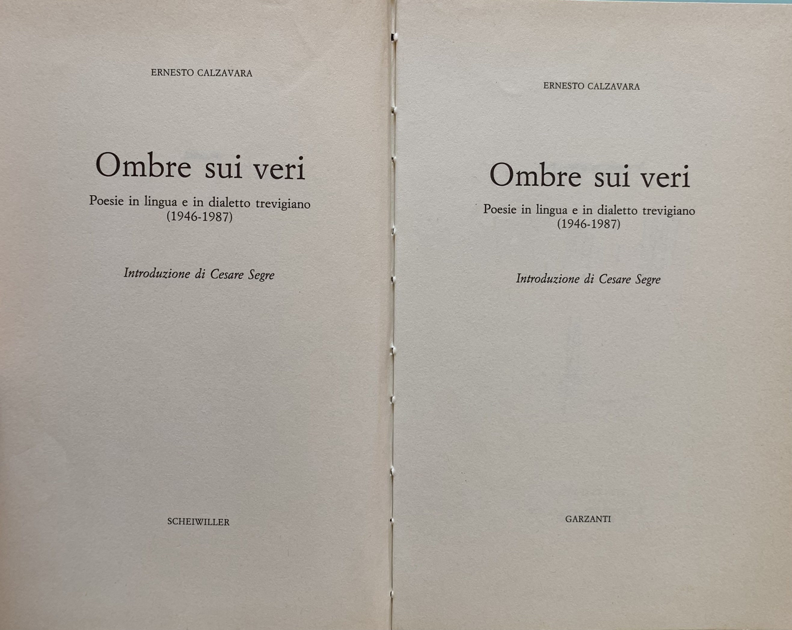 Calzavara, Ernesto - Ombre sui veri. Poesie in lingua e dialetto trevigiano (1946-1987)   [Garzanti Milano, 1990] - immagine 3