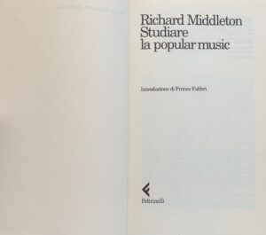 Middleton, Richard - Studiare la popular music   [Feltrinelli Milano, 1994] - immagine 3