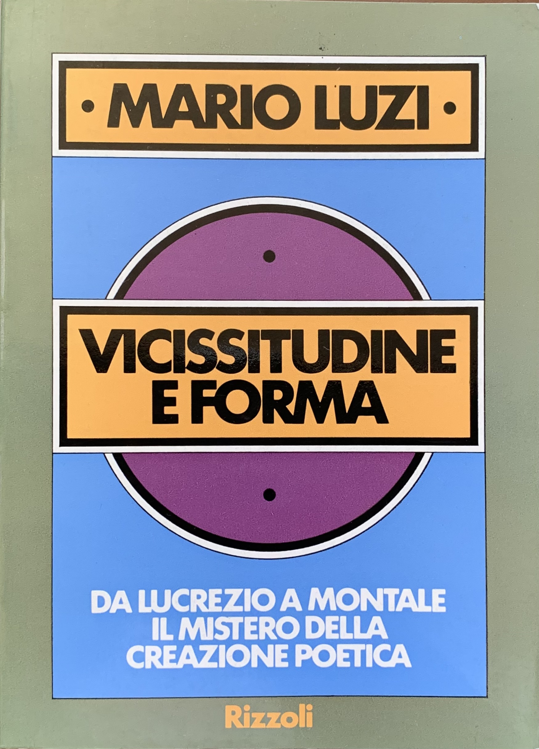 Luzi, Mario - Vicissitudine e forma   [Rizzoli Milano, 1974]