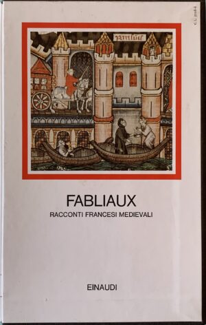 Brusegan, Rosanna (a cura di) - Fabliaux. Racconti francesi medievali   [Einaudi Torino, 1980] - immagine 1