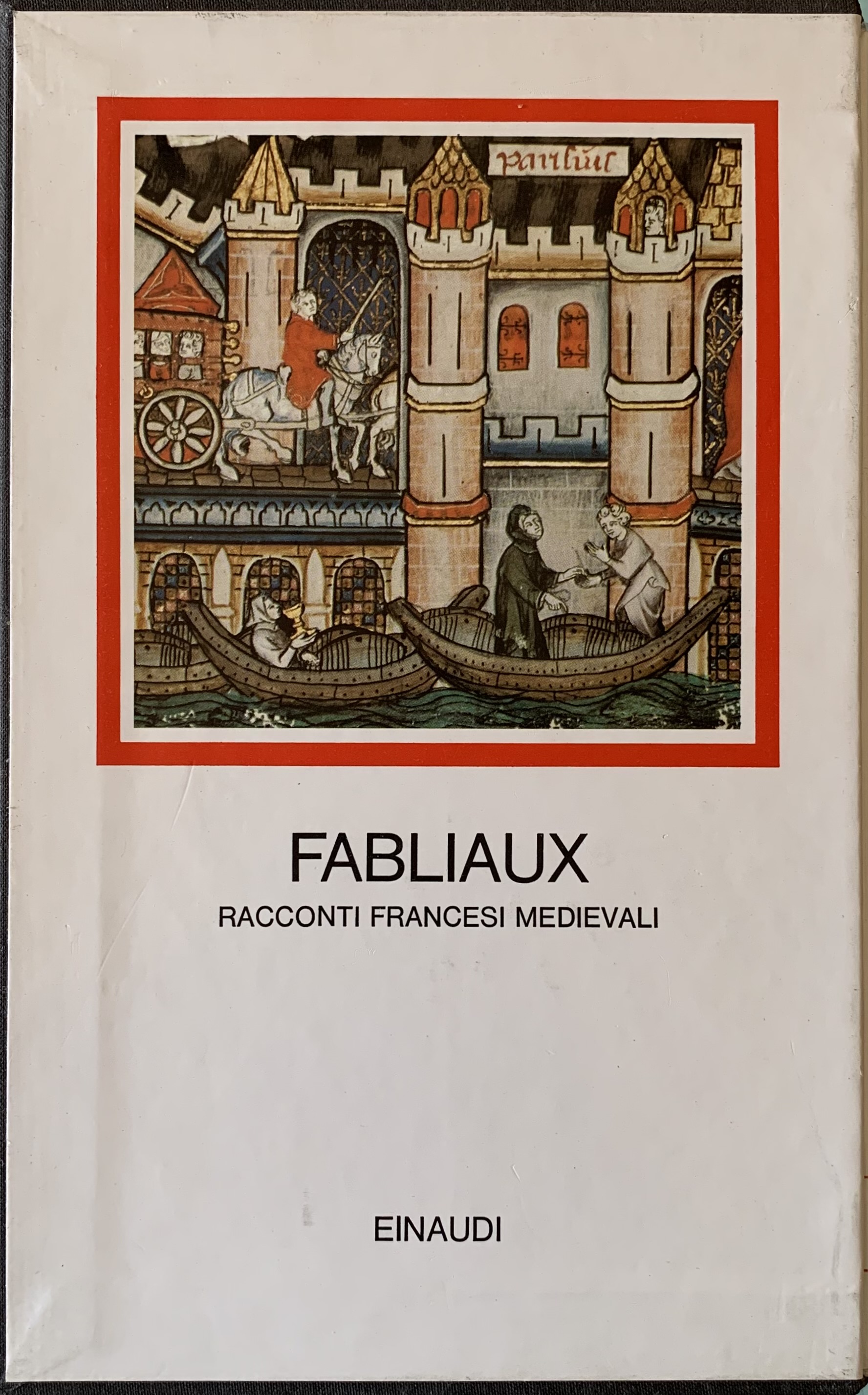 Brusegan, Rosanna (a cura di) - Fabliaux. Racconti francesi medievali   [Einaudi Torino, 1980]